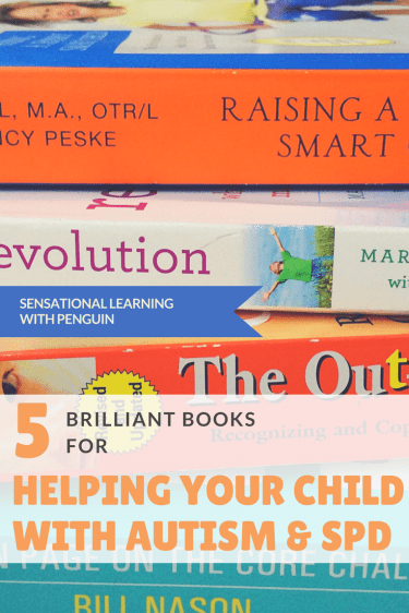 5 brilliant books for helping your child with autism and SPD (Sensory Processing Disorder) - Sensational Learning with Penguin