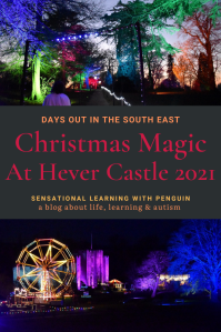 Christmas Magic At Hever Castle 2021 - Days Out In The South East - SENsational Learning With Penguin - A Blog About Life Learning And Autism #Christmas #Hever #Castle #Kent #England
