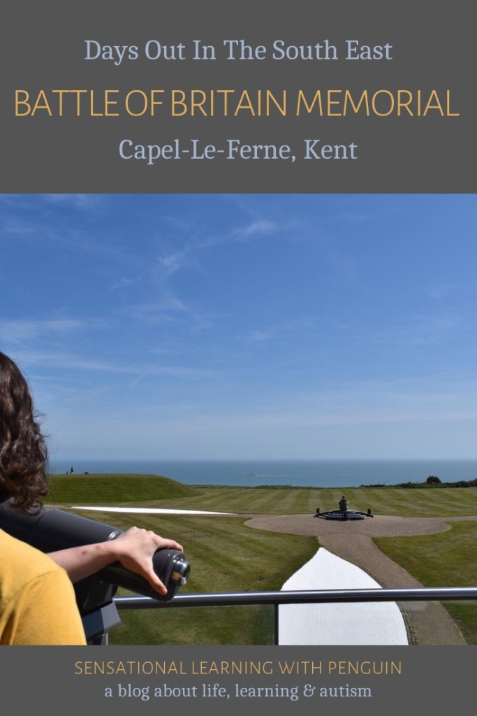Visiting The Battle Of Britain Memorial At Capel-Le-Ferne (Kent, UK) - Sensational Learning With Penguin, a Blog about Life, Learning & Autism